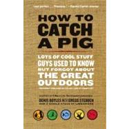 How to Catch a Pig by Boyles, Denis, 9780061688492