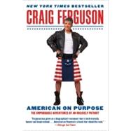 American on Purpose by Ferguson, Craig, 9780061998492