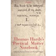 Thomas Hardy's 'Poetical Matter' Notebook by Dalziel, Pamela; Millgate, Michael, 9780199228492