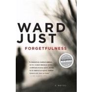 Forgetfulness by Just, Ward, 9780618918492