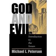 God And Evil: An Introduction To The Issues by Peterson,Michael L, 9780813328492