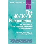 The 40/30/30 Phenomenon by Gittleman, Ann Louise, 9780879838492
