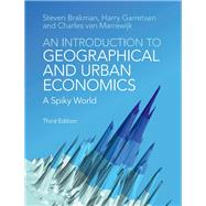 An Introduction to Geographical and Urban Economics by Brakman, Steven; Garretsen, Harry; Van Marrewijk, Charles, 9781108418492