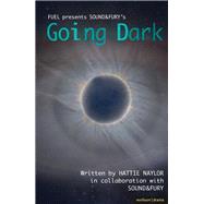Going Dark by Naylor, Hattie; Sound&fury, 9781408178492