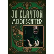 Moonscatter by Jo Clayton, 9781504038492