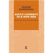 Adult Literacy in a New Era: Reflections from the Open Book by Ramdeholl,Dianne, 9781594518492
