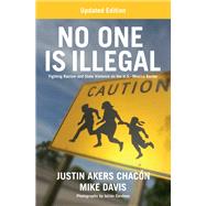 No One Is Illegal by Chacon, Justin Akers; Davis, Mike; Cardona, Julian, 9781608468492
