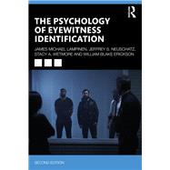 The Psychology of Eyewitness Identification by James Michael Lampinen; Jeffrey S. Neuschatz; Stacy A. Wetmore; William Blake Erickson, 9781032558493