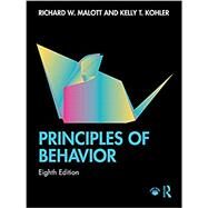 Principles of Behavior: Eighth Edition by Malott; Richard, 9781138038493