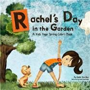 Rachel's Day in the Garden by Shardlow, Giselle; Quintanilla, Hazel, 9781500138493