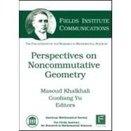Perspectives on Noncommutative Geometry by Khalkhali, Masoud; Yu, Guoliang, 9780821848494