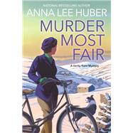 Murder Most Fair by Huber, Anna Lee, 9781496728494