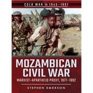Mozambican Civil War by Emerson, Stephen, 9781526728494
