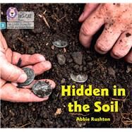 Hidden in the Soil Phase 3 Set 1 by Rushton, Abbie, 9780008668495