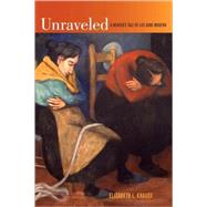 Unraveled by Krause, Elizabeth L., 9780520258495