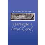 Ysstrhm 4, Second Quest by Browning, Douglas, 9781450008495