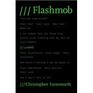 Flashmob by Farnsworth, Christopher, 9780062568496