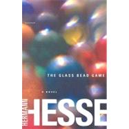 The Glass Bead Game (Magister Ludi) A Novel by Hesse, Hermann; Winston, Richard; Winston, Clara; Ziolkowski, Theodore, 9780312278496