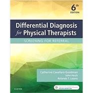 Differential Diagnosis for Physical Therapists: Screening for Referral by Goodman, Catherine Cavallaro; Heick, John, Ph.D.; Lazaro, Rolando T., Ph.D., 9780323478496