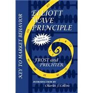 Elliott Wave Principle Key to Market Behavior by Frost, A. J.; Prechter, Robert R.; Collins, Charles J., 9780471988496