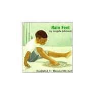 Rain Feet by Johnson, Angela; Mitchell, Rhonda, 9780531068496