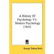 History of Psychology V3 : Modern Psychology (1921) by Brett, George Sidney, 9780548758496
