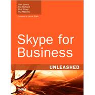 Skype for Business Unleashed by Lewis, Alex; Richard, Pat; Sharp, Phil; Maximo, Rui Young, 9780672338496