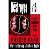 Murder Ward by Murphy, Warren, 9780759248496
