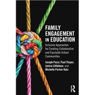 Family Engagement in Education by Joseph Passi; Paul Thayer; Janice Littlebear; Michelle Parker-Katz, 9781041058496