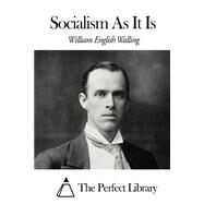 Socialism As It Is by Walling, William English, 9781506148496