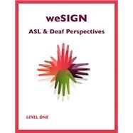 We Sign ASL and Deaf Perspectives Level 1- Workbook w/ Access Code by Sabo, Jennie; Dadey, Rebecca, 9781506698496