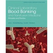 Clinical Laboratory Blood Banking and Transfusion Medicine Practices (Print Offer Edition) by Johns, Gretchen; Zundel, William; Gockel-Blessing, Elizabeth; Denesiuk, Lisa, 9780135678497