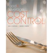 Food & Beverage Cost Control by Dopson, Lea R.; Hayes, David K., 9781118988497