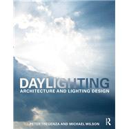 Daylighting: Architecture and Lighting Design by Tregenza; Peter, 9781138168497
