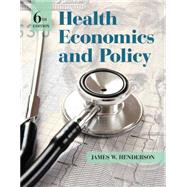 Health Economics and Policy by Henderson, James W., 9781285758497