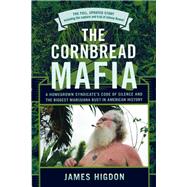 The Cornbread Mafia by Higdon, James, 9781493038497
