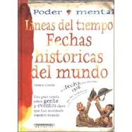 Lineas del tiempo/ Timelines: Fechas Historicas Del Mundo/ The World's Historical Dates by Clarke, Penny, 9789583018497