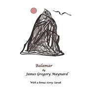 Balamar by Maynard, James Gregory, 9798350908497
