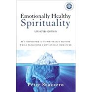 Emotionally Healthy Spirituality by Scazzero, Peter, 9780310348498
