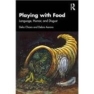 Playing with Food by Delia Chiaro; Debra Aarons, 9780367708498