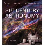 21st Century Astronomy by Laura Kay, Stacy Palen, George Blumenthal, 9780393448498