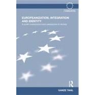 Europeanization, Integration and Identity: A Social Constructivist Fusion Perspective on Norway by Tanil; Gamze, 9780415698498