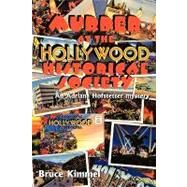 Murder at the Hollywood Historical Society by Kimmel, Bruce, 9781449018498