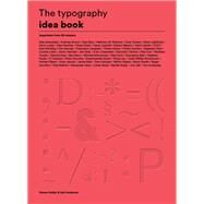 The Typography Idea Book Inspiration from 50 Masters (Type, Fonts, Graphic Design) by Heller, Steven; Anderson, Gail, 9781780678498