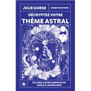 D�cryptez votre th�me astral by Julie Gorse, 9782019328498