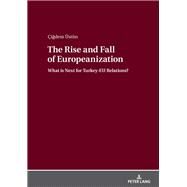 The Rise and Fall of Europeanization by stn, igdem, 9783631738498