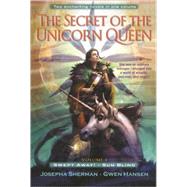 The Secret of the Unicorn Queen, Vol. 1 Swept Away and Sun Blind by Sherman, Josepha; Hansen, Gwen, 9780345468499
