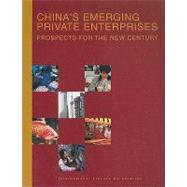 China's Emerging Private Enterprises : Prospects for the New Century by Wagle, Dileep M.; Gregory, Neil F.; Tenev, Stoyan; International Finance Corporation, 9780821348499