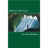 Behind the Falls by Mcmillan, Terry Dean, 9781507658499