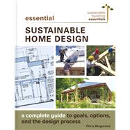 Essential Sustainable Home Design by Magwood, Chris, 9780865718500